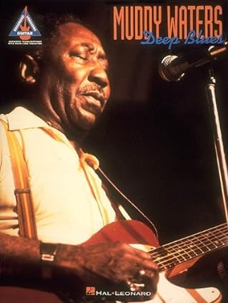 free scores Muddy Waters - Deep Blues Recorded Guitar Versions with Tablature