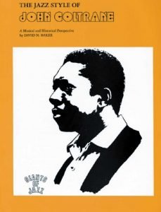 The jazz style of John Coltrane David N. Baker