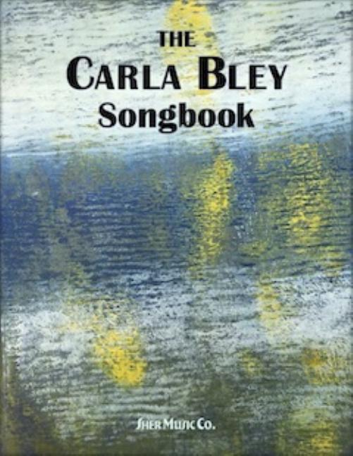 Carla Bley (sheet music in the #smlpdf)