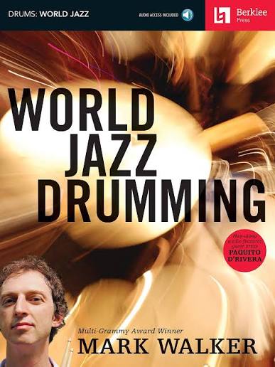 Berklee World Jazz Drumming by Mark Walker Sheet Music Library partitura Noten spartiti 乐谱 楽譜