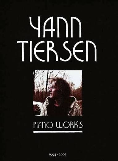 Yann Tiersen Partitions intégrales Piano works 1994-2003 a new anthology (including La Valse d'Amélie) sheet music